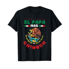 Fathers day or Dia del Padre or El papa mas chingon T-Shirt