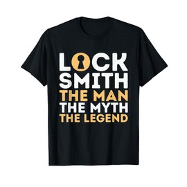 The Man The Myth The Legend Locksmit Lockout Specialist T-Shirt