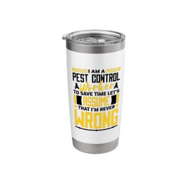 I Am A Pest Control Worker To Save Time, Pest Controller Stainless Steel Insulated Tumbler