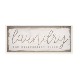 Stupell Industries Laundry The Never-Ending Cycle Phrase Funny Cleaning Humor Wall Plaque, 17 x 7, Off- White
