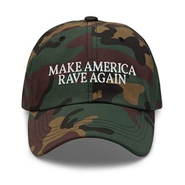 Make America Rave Again Dad Hat - Funny Techno, House, EDM Music Party Embroidered Cap Green Camo