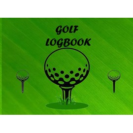 Golf Log Book: Golf Journal | Golfing Logbook for golfers with templates for Game Scores & Stat Log | Best Gift for Golf lovers | 8.25 x 6 inches 100