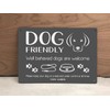 Dog Friendly Printed Waterproof Sign - Stylish and Bold, Ideal
