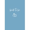 Bride Notebook, Bride Notebook Blank: Bride to Be, Bride Notebook