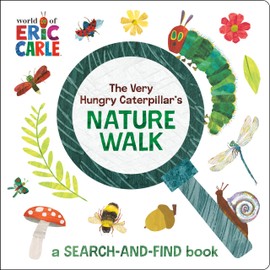 The Very Hungry Caterpillar's Nature Walk: A Search-and-Find Book (World of Eric Carle)