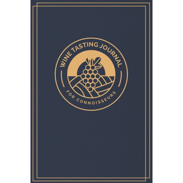 Wine Tasting Journal: Notebook For Wine Tasting Notes & Impressions