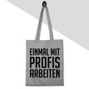 Shirtracer - Cotton Bag - Sayings Statement - Einmal mit
