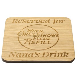 Reserved For Grandmas Drink Solid Oak Coaster. Gift for Nan. Great Birthday Present, Mothers Day Item for any occasion token. Great for New Grannys. 10cm x 10cm Drinks Mat (Nanas Oak Veneer)