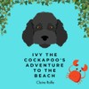 Ivy the Cockapoo's Adventure to the Beach