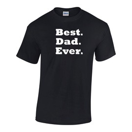 Mens Best Dad Ever Shirt - New Dad Birthday Gift Tshirt, Funny, Funny Tee Shirts Black