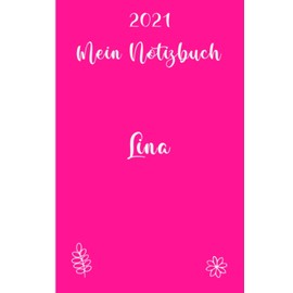 MEIN NOTIZBUCH LINA: NOTIZBUCH PERSONALISIERT MIT NAMEN AUF DEM COVER I TAGEBUCH I FREUNDSCHAFTSBUCH I PERSONALISIERTES TAGEBUCH I GESCHENK FÜR ... PERSONALISIERTES GESCHENK I NAMENSTAG I PINK