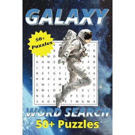 Galaxy Word Search Puzzle Book: Word Searches with Easy to Read Print about the Galaxy, Space, Astronomy and More | 6x9 inches, 110 pages | 50+ Puzzles...Gifts for Vacations and Free Times