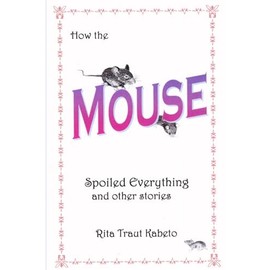 How the Mouse Spoiled Everything