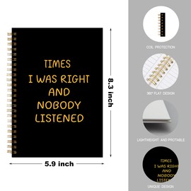 ZXAZXA 8.3x5.5 inch Spiral Notebooks 160 Pages Funny Office Gag Gift Appreciation Going Away Leaving Gifts for Coworkers Friends - Times I Was Right and Nobody Listened