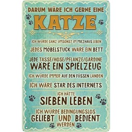 Weatherproof Cat Sign, Funny Saying, Cat Decorative Tin Sign, Weatherproof 30 x 20 cm (Darum wäre ich gerne eine Katze...)