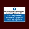 Loss of personal protective equipment must be reported Plastic Sign