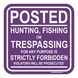 Posted Hunting Sign Purple 12"X12" Posted No Hunting, Fishing Trespassing, Rust Free Aluminum UV Protected Easy to Mount Weather Resistant Made in USA, Security