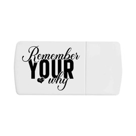 'Remember Your Why Motivational Text' Pill Box with Tablet Splitter (PI00032911)
