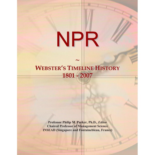 NPR: Webster's Timeline History, 1801 - 2007