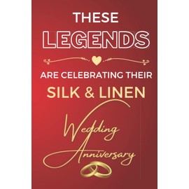 These Legends Are Celebrating Their Silk & Linen Wedding Anniversary: - An Inexpensive Marriage Celebration Gift For A Couple Commemorating Their Memorable Day