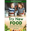 Try New Food: How to Help Picky Eaters Taste, Eat