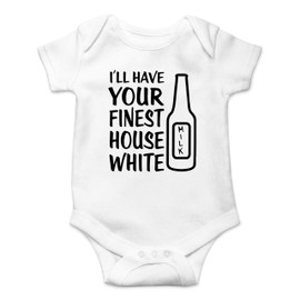 Witty Fashions I Will Have Your Finest House White - Funny Cute Infant, One-Piece Baby Bodysuit (White, 3 Months)
