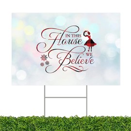 Christmas Quotes Yard Signs | Double-Sided Christmas Yard Signs | in This House We Believe Yard Sign | 12x18in Yard Sign with Metal H Stake (Double Sided)