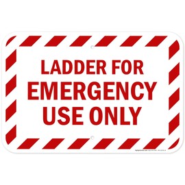 Ladder For Emergency Use Only Fire Safety Sign, 12x18 Inches, Rust Free .063 Aluminum, Fade Resistant, Made in USA by My Sign Center