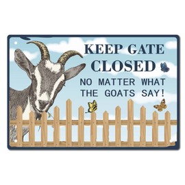 CREATCABIN Funny Tin Sign Keep Gate Closed No Matter What The Goat Say Metal Signs Plaque Vintage Butterfly Animal Retro Wall Art Decorations For Yard Fence Farmhouse Home Decor, 8x12 Inches