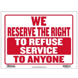 BAZIC We Reserve The Right to Refuse Service to Anyone Sign 9"X12", Plastic Signs for Business Restuarant Retail Store, Waterproof Indoor Signage, 24-Pack