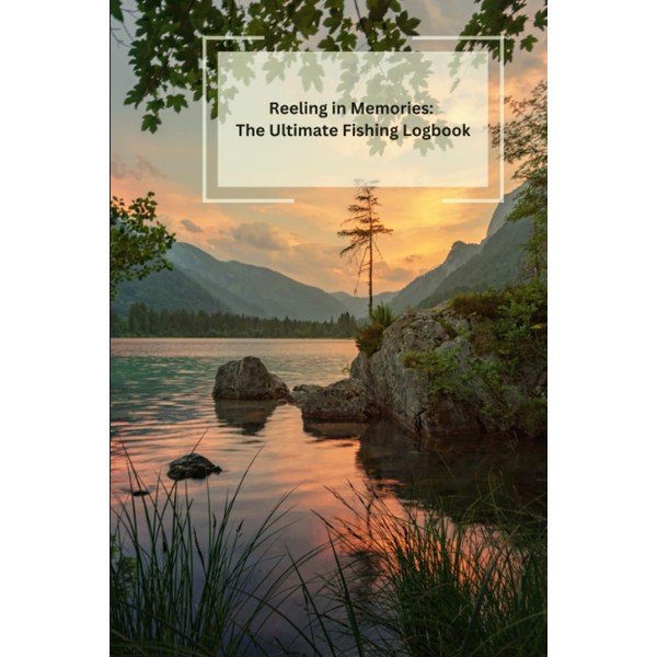 Reeling in Memories: The Ultimate Fishing Logbook