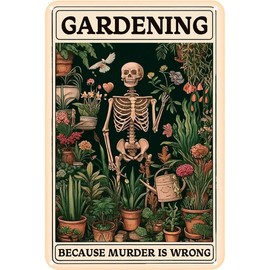Gardening Because Murder is Wrong Vintage Tin Sign- Retro Metal Sign for Garden Outdoor Indoor Wall Decorative 8x12 Inch