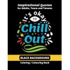 Chill Out Black Background Coloring / Colouring Book for Adults,