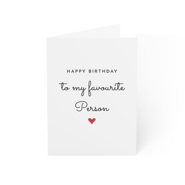 Elegant Birthday Card - Happy Birthday to My Favourite Person - 6 x 8 Inch - Made in UK - Includes Envelope - Blank Inside - Sustainable Materials