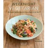 Weeknight Vegetarian (Plant-based diet, Meatless recipes): 80 Simple, Healthy Meals