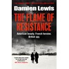 The Flame of Resistance: American Beauty. French Hero. British Spy.