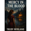 Mercy in the Blood: Book Three