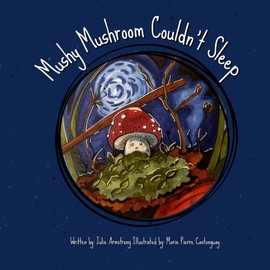 Mushy Mushroom Couldn't Sleep