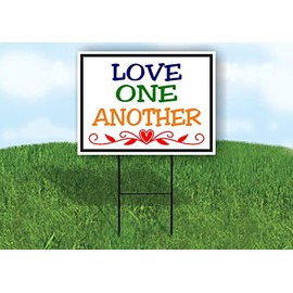 LOVE ONE ANOTHER HEART - Single Sided Yard Sign ROAD SIGN with Stand