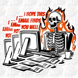 Set 3PCS 2 Inches - I Hope This Email Finds You Well Stickers Funny Skeleton Workplace 2" Waterproof Vinyl Decal for Water Bottles Tumbler Laptop Hard Hat Car Kindle - Gift for Girl Boy Women Men