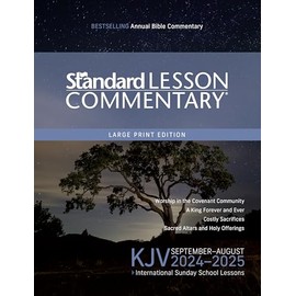KJV Standard Lesson Commentary® Large Print Edition 2024-2025