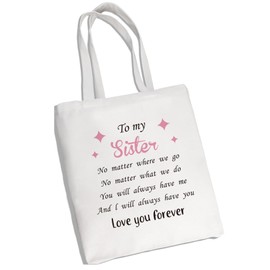 Sister Gifts from Sister,Mothers Day Best Wedding Graduation Anniversary Birthday Travel Practical Beauty Positive Holiday Practical Creative Christmas Valentines Gifts for Sister,Canvas Tote Bag