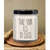 Going to College Student Gift for Student Take Your Ass