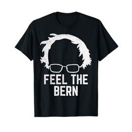 Feel The Bern Bernie Sanders Wig 2020 Election President T-Shirt