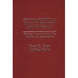 Environmental Impact Review And Housing: Process Lessons From The Californi...
