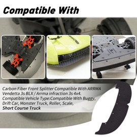 XTPTFABS Carbon Fiber Front Splitter(1SET) Compatible with ARRMA Vendetta 3s BLX/Arrma Infraction 3s 4x4