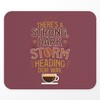 Mauspad mit Aufschrift "A Strong, Dark Storm Heading Our Way