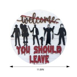Horror Welcome Sign for Front Door You Should Leave Sign Wreath Decorations Scary Porch Decor Hanging for Farmhouse Home Bar Outdoor Indoor (Figure Planar)