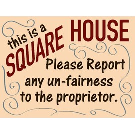American Collectibles This is a Square House Report Any Unfairness to The Proprietor Cheers Metal Sign