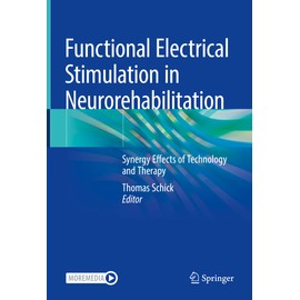 Functional Electrical Stimulation in Neurorehabilitation: Synergy Effects of Technology and Therapy
